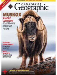 Canadian Geographic – July-August 2023