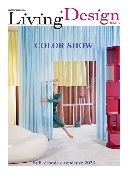Corriere della Sera Living — Design Issue — 18 Ottobre 2023