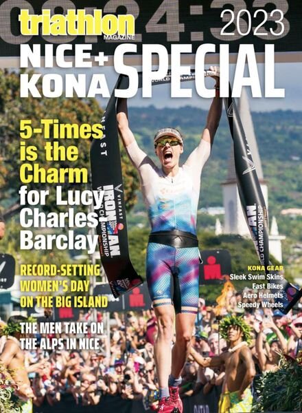 Triathlon Magazine Canada — Volume 18 Issue 5 — Nice & Kona Special 2023