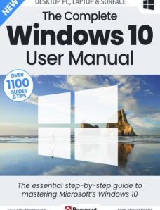 The Complete Windows 10 User Manual — Issue 4 — December 2023