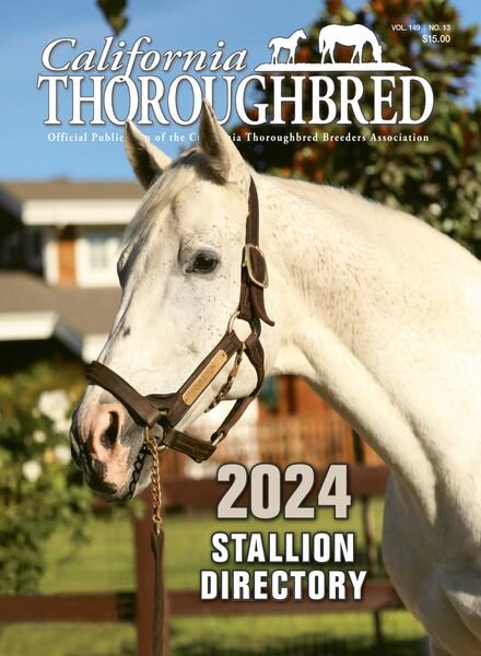 California Thoroughbred Magazine — Stallion Directory 2024
