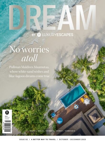Dream by Luxury Escapes — October-December 2023