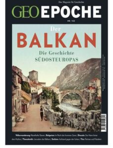 Geo Epoche — Nr 122 2023 Der Balkan
