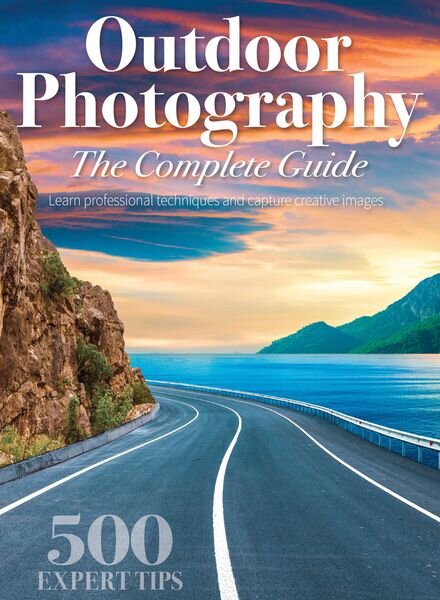 Outdoor Photography The Complete Guide — February 2024