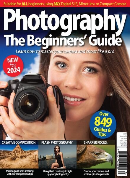 Photography The Beginners‘ Guide – Volume 34 – December 2023