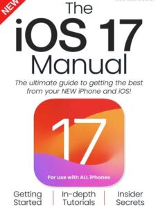 The iOS 17 Manual – 2024 Edition