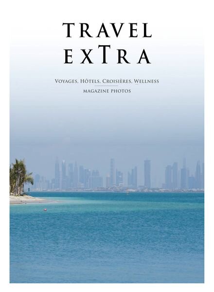 Travel Extra Magazine — 20 Janvier 2024