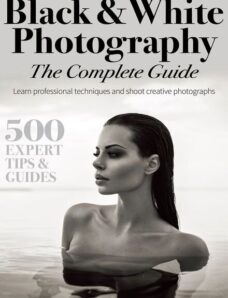 Black & White Photography The Complete Guide — February 2024