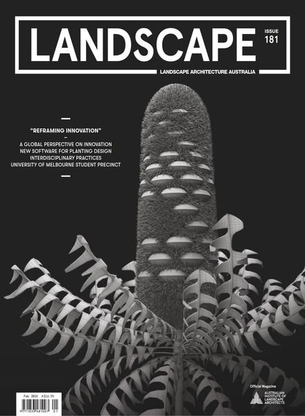 Landscape Architecture Australia — Issue 181 — February 2024