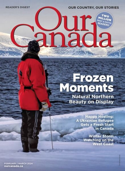 Our Canada — February-March 2024