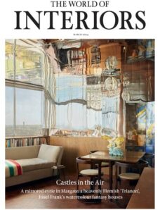 The World of Interiors — March 2024
