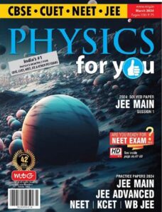 Physics For You — March 2024