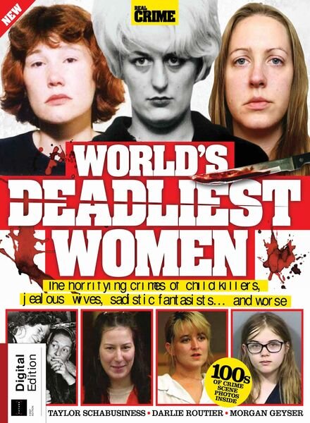 Real Crime Bookazine — World’s Deadliest Women — 1st Edition — 21 March 2024