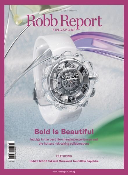 Robb Report Singapore — March 2024