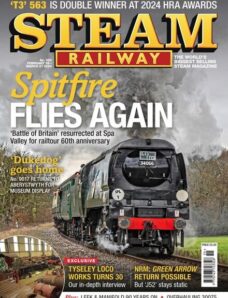 Steam Railway — Issue 555 — February 29 2024