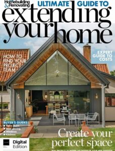 The Homebuilding & Renovation Presents — Ultimate Guide to Extend Your Home — 29 February 2024