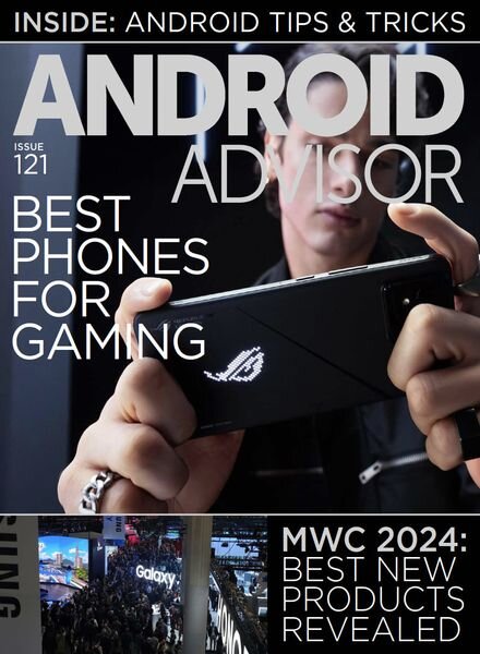 Android Advisor — Issue 121 — 27 March 2024