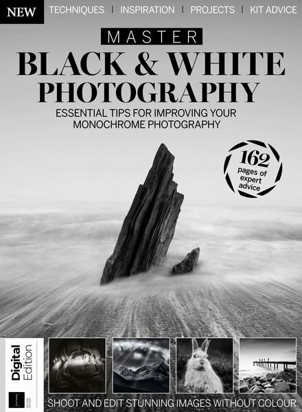 Digital Photographer Presents — Master Black & White Photography — 2nd Edition — 28 March 2024