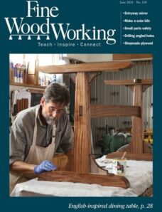 Fine Woodworking — Issue 310 — June 2024