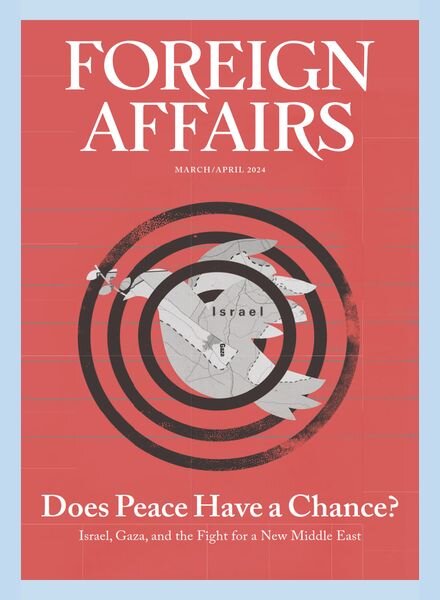 Foreign Affairs — March-April 2024