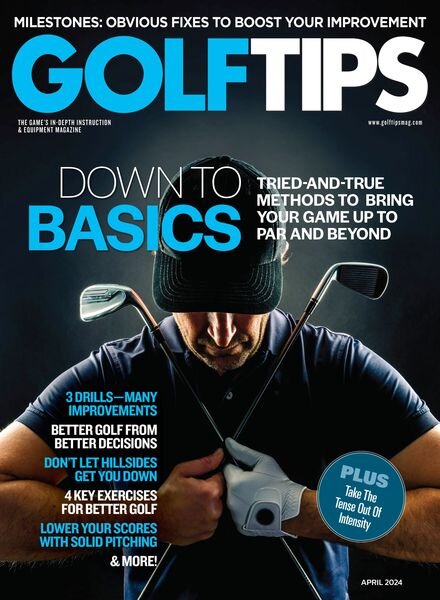 Golf Tips — April-May 2024
