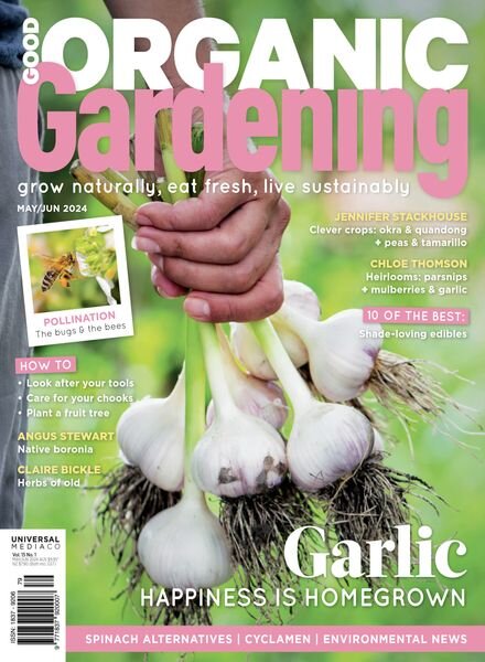 Good Organic Gardening — Issue 151 — May-June 2024