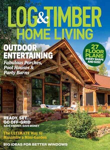 Log & Timber Home Living — April-May 2024