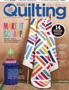 Love Patchwork & Quilting — Issue 136 — April 2024
