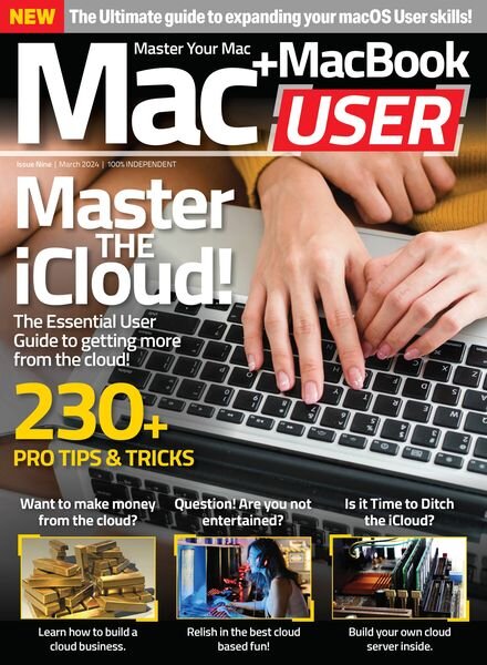 Mac + MacBook User — Issue 9 — March 2024