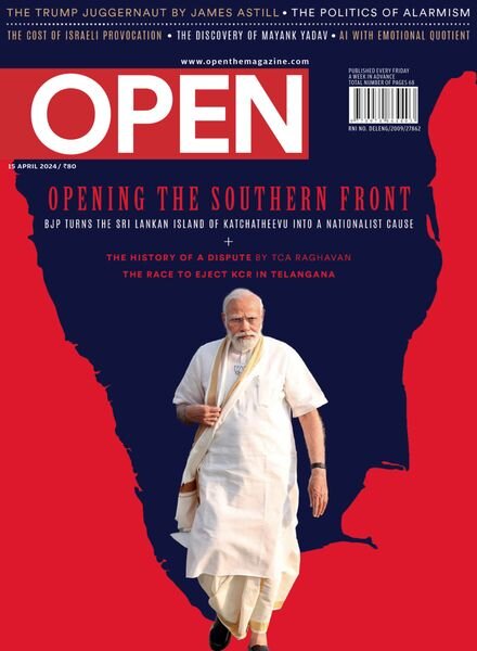 Open Magazine — 15 April 2024