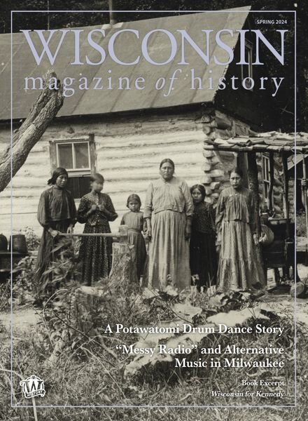 Wisconsin Magazine of History — Spring 2024