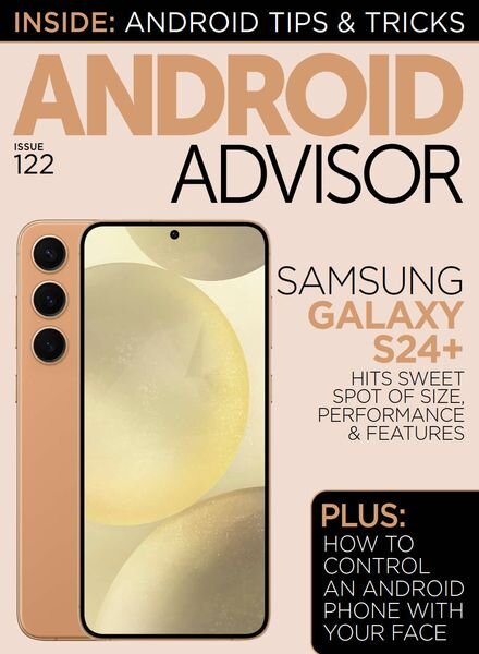 Android Advisor — Issue 122 2024