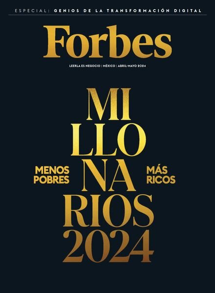 Forbes Mexico — Abril-Mayo 2024