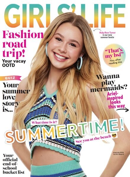 Girls‘ Life Magazine – June-July 2024