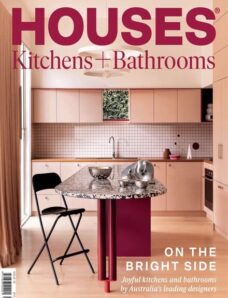 Houses Kitchens + Bathrooms — Issue 19 — June 2024