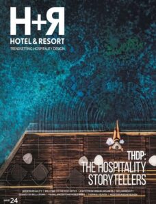 H+R Hotel & Resort Trendsetting Hospitality Design — Issue 24 2024