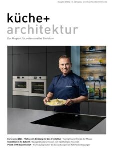 Kuche+Architektur — Mai 2024