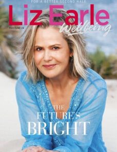 Liz Earle Wellbeing — May-June 2024