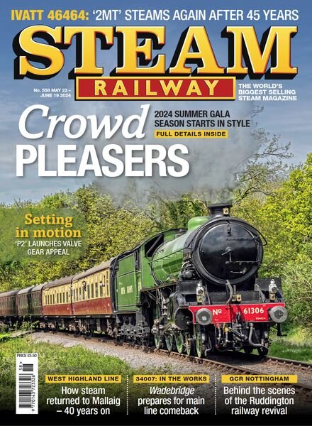 Steam Railway – Issue 558 – 23 May 2024