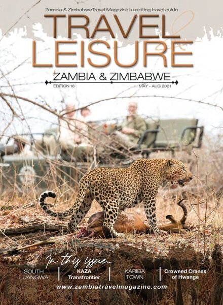 Travel & Leisure Zambia & Zimbabwe — Issue 18 — May-August 2021