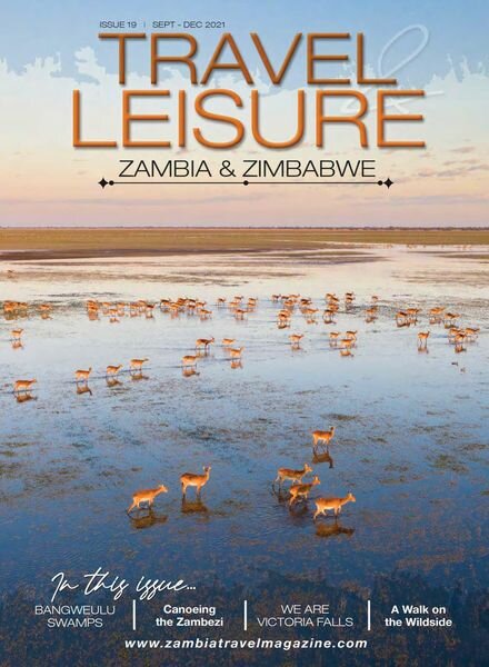 Travel & Leisure Zambia & Zimbabwe — Issue 19 — September-December 2021