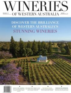 Wineries of Western Australia — Issue 1 — May 2024