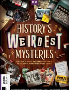 All About History — History’s Weirdest Mysteries — 2nd Edition — 27 June 2024