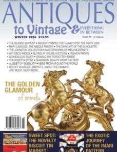 Antiques to Vintage & Everything In Between – Issue 91 – Winter 2024
