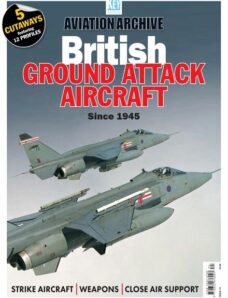Aviation Archive – Issue 74 – British Ground Attack Aircraft Since 1945 – June 2024