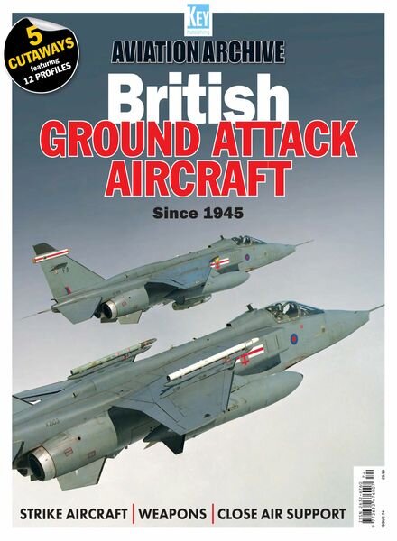 Aviation Archive — Issue 74 — British Ground Attack Aircraft Since 1945 — June 2024