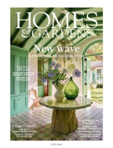 Homes & Gardens UK — July 2024