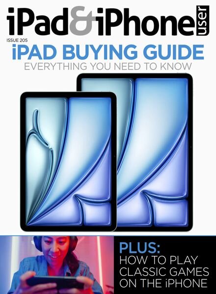 iPad & iPhone User — Issue 205 2024