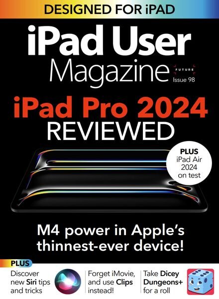 iPad User Magazine — Issue 98 2024