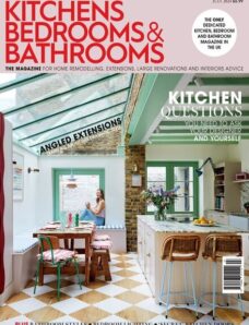 Kitchens Bedrooms & Bathrooms – July 2024
